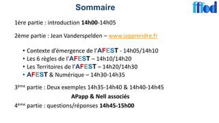 Sommaire
1ère partie : introduction 14h00-14h05
2ème partie : Jean Vanderspelden – www.iapprendre.fr
• Contexte d’émergenc...