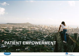 PATIENT EMPOWERMENT 
 
