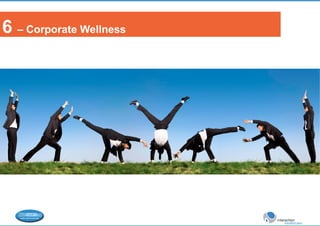 6 – Corporate Wellness 
 
