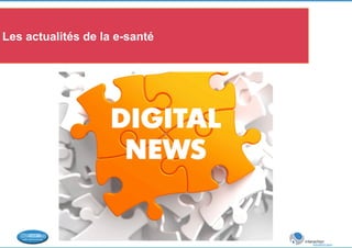 Les actualités de la e-santé 
 