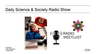 Daily Science & Society Radio Show
 