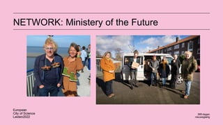 NETWORK: Ministery of the Future
 