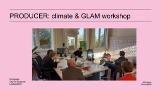 PRODUCER: climate & GLAM workshop
 