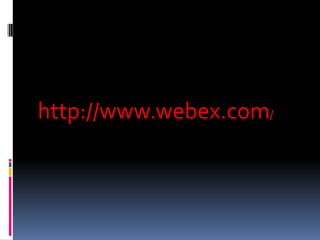 http://www.webex.com/
 