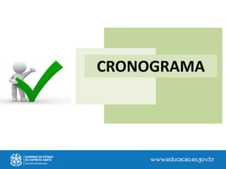 CRONOGRAMA
 