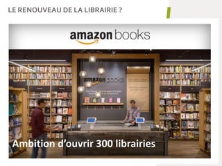 LE RENOUVEAU DE LA LIBRAIRIE ?
17
Ambition d’ouvrir 300 librairies
 