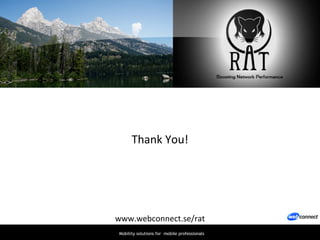 Thank You! www.webconnect.se/rat 