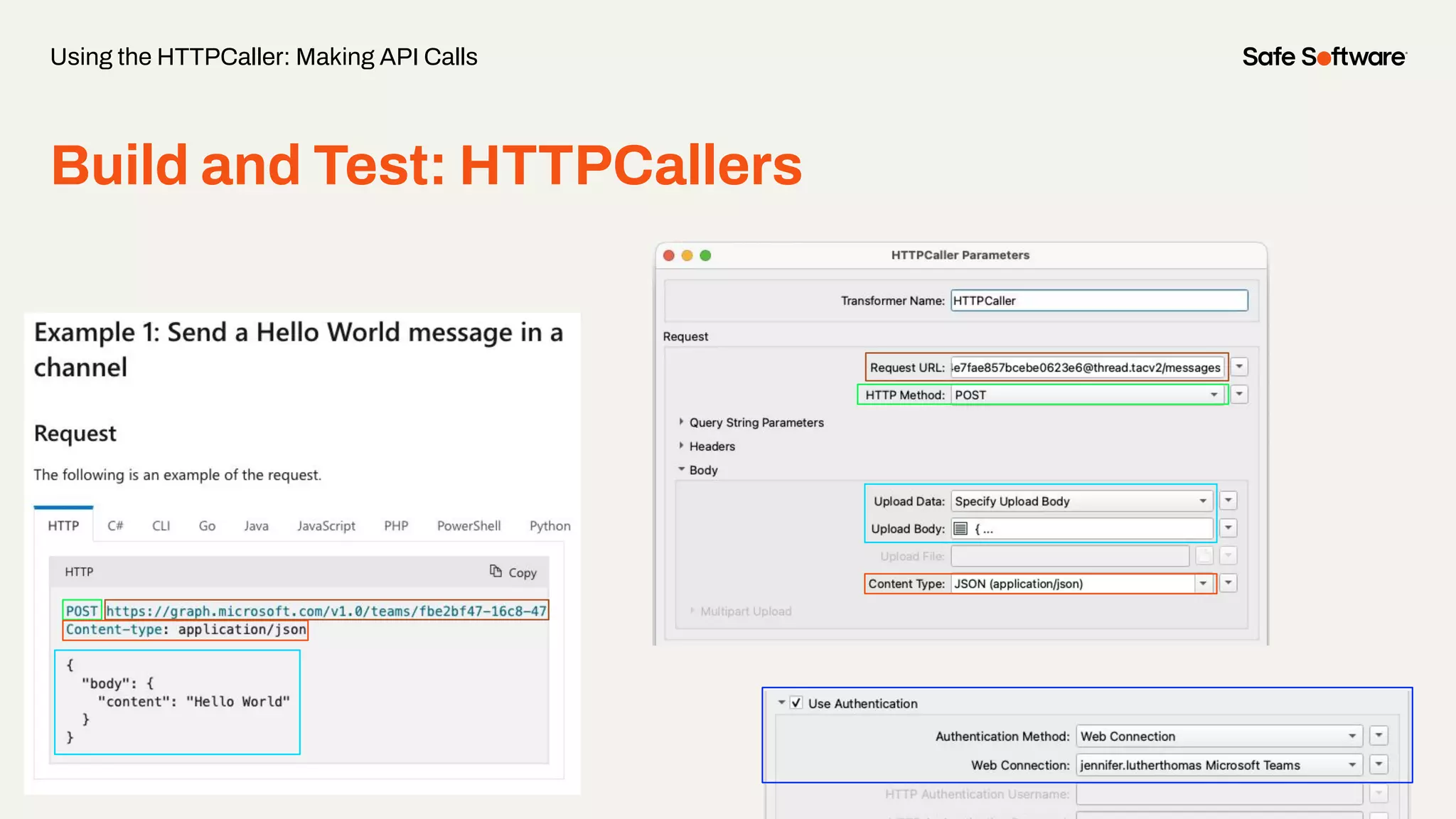 Build and Test: HTTPCallers
Using the HTTPCaller: Making API Calls
 