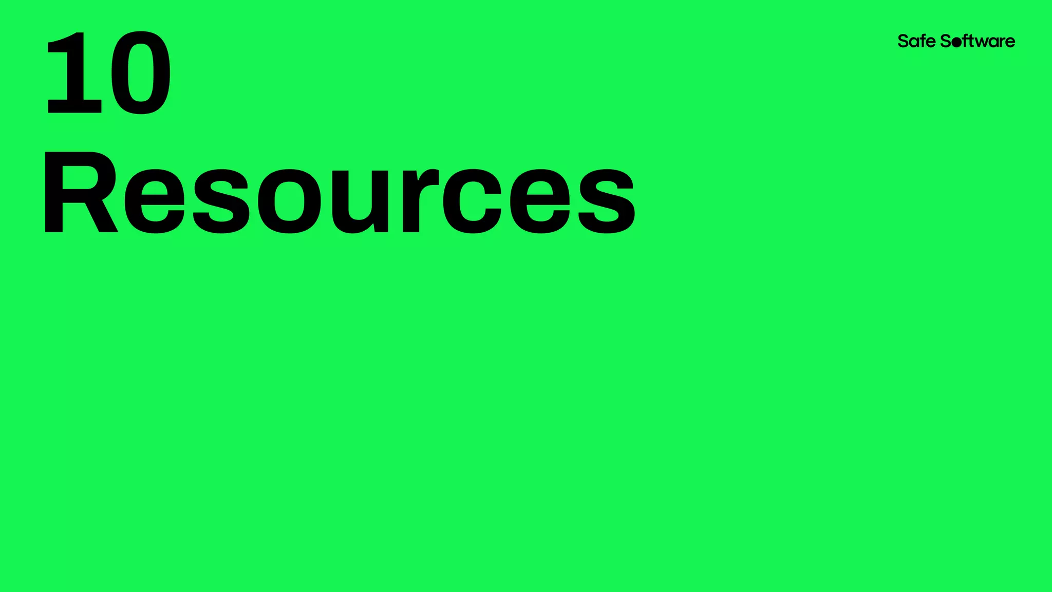 10
Resources
 