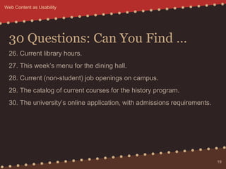 30 Questions: Can You Find …
26. Current library hours.
27. This week’s menu for the dining hall.
28. Current (non-student...