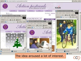 The idea aroused a lot of interest.
 