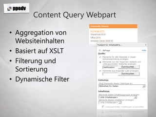 Content Query WebpartAggregation von WebsiteinhaltenBasiert auf XSLTFilterung und SortierungDynamische Filter