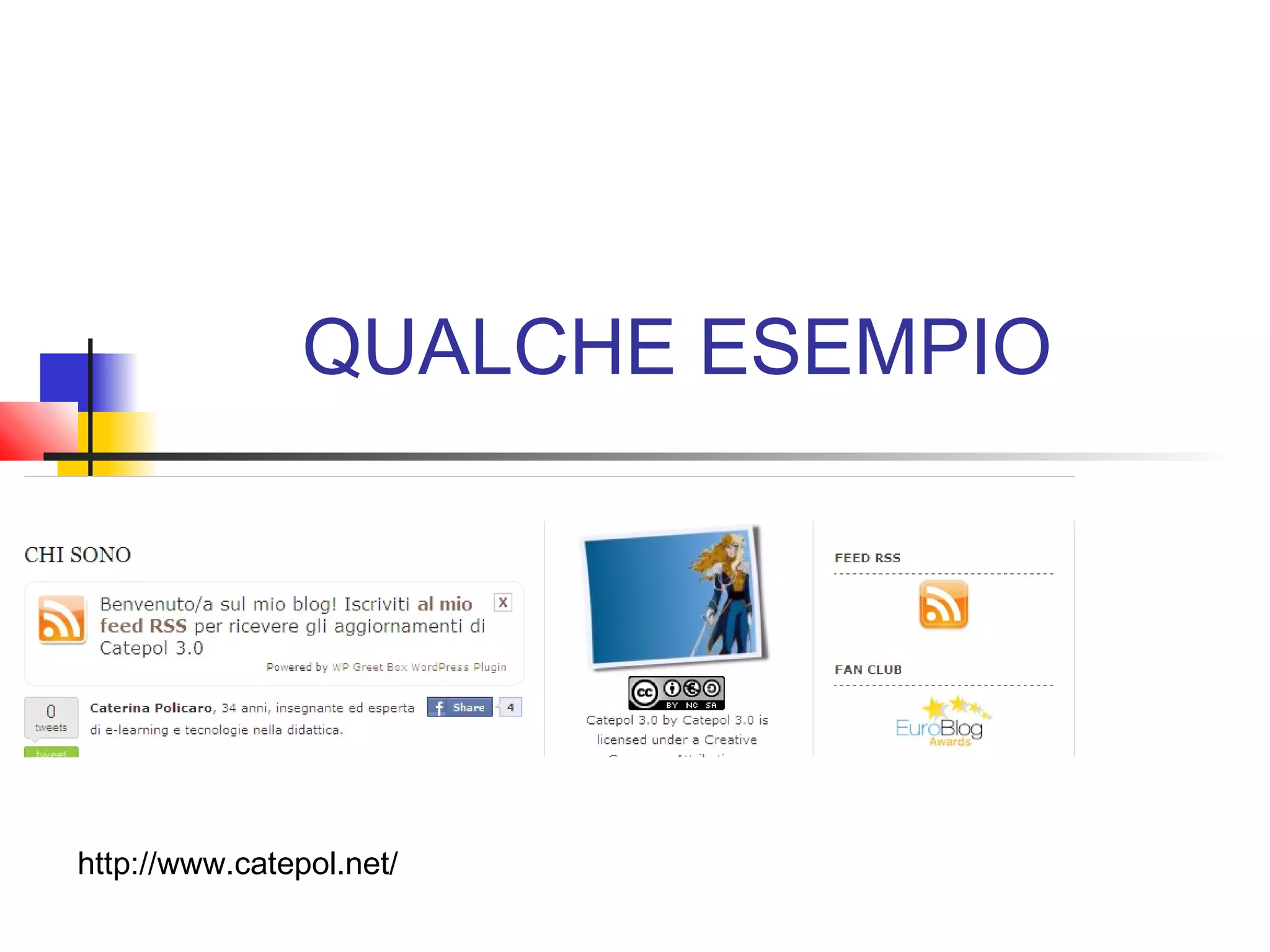 QUALCHE ESEMPIO
http://www.catepol.net/
 