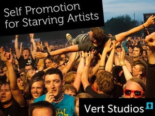 Self Promotion for Starving Artists
