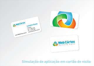 tex
    btCór i g i t a l
Wek e i n g D                       Cos          as
Mar
                          Le a ndro
                                ultor
                          Cons          6-543
                                              2
                                  1 987
                           Cel. 1        2-1 000         .br
                                   1 543            .com
                            Tel. 1            ortex
                                    ro@  webc
                             leand
                    .br
             x.com
        Corte
 ww.Web
w




                                                               WekbtCórtgetxl
                                                               Mar e ing
                                                                         Di i a




            Simulação de aplicação em cartão de visita
 
