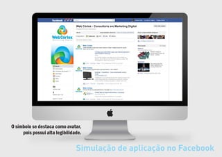 Web Córtex - Consultoria em Marketing Digital




                                      Web Córtex




                                      Web Córtex




                                      Web Córtex




O símbolo se destaca como avatar,
     pois possui alta legibilidade.


                                Simulação de aplicação no Facebook
 