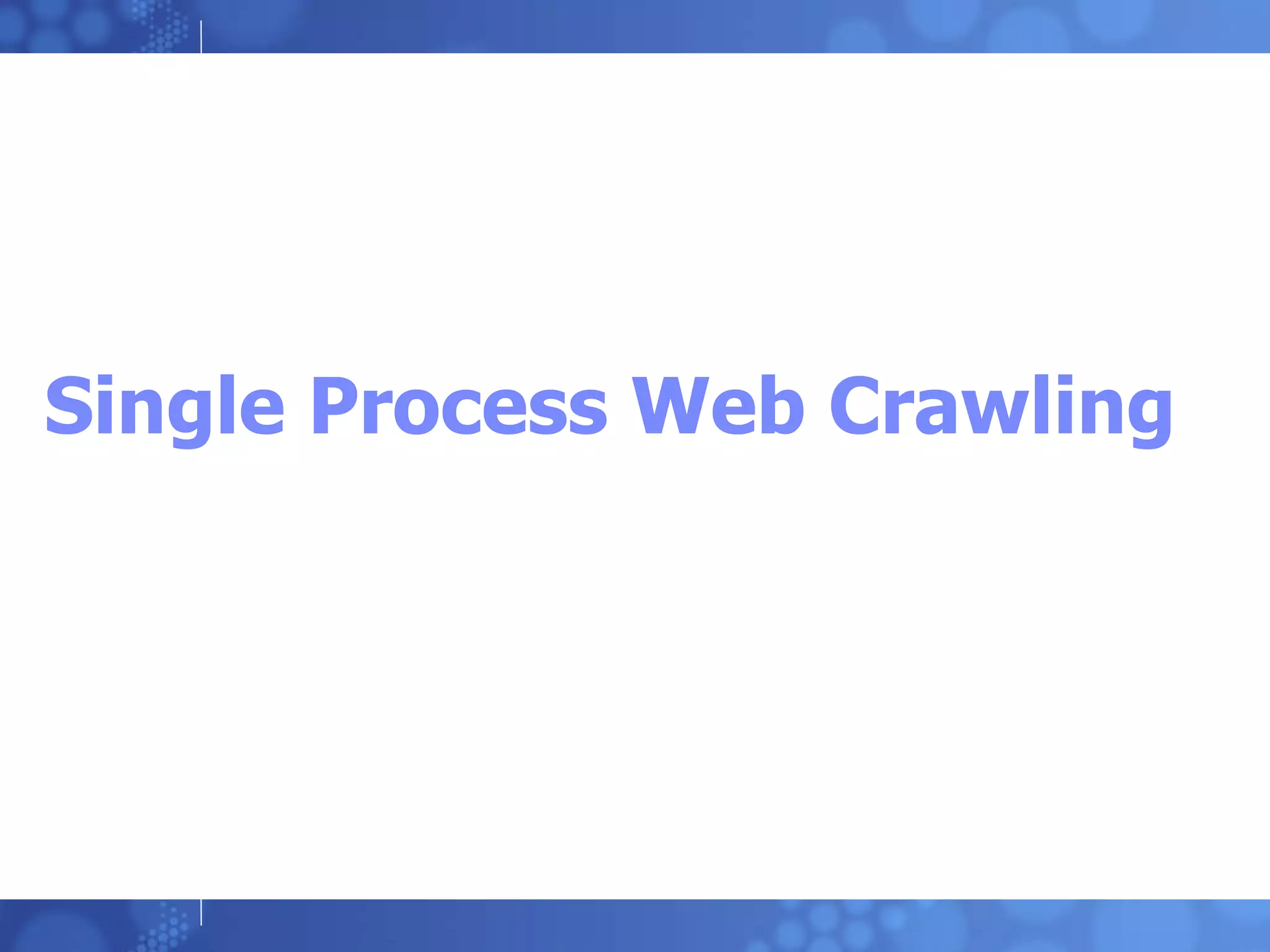 Single Process Web Crawling 