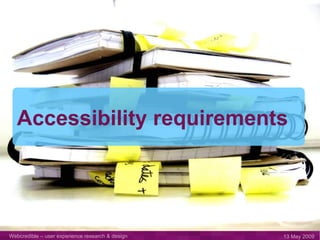 Accessibility requirements Accessibility requirements 