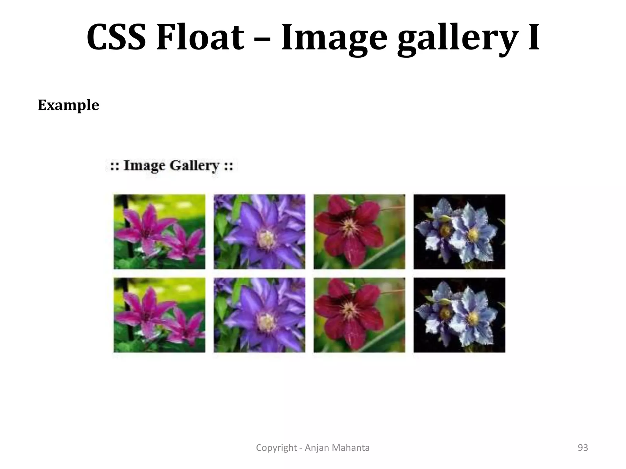 CSS Float – Image gallery I Copyright - Anjan Mahanta 93 Example 