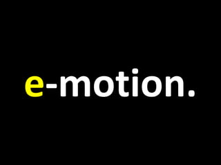 e-motion.
 