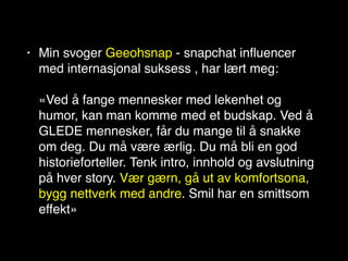 Om å bryte tabuer på Snapchat – med Tale Maria Krohn Engvik