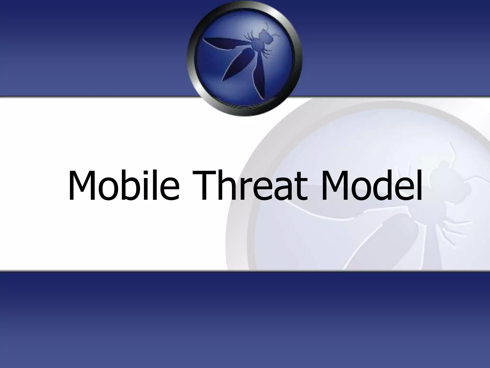 Mobile Threat Model
 