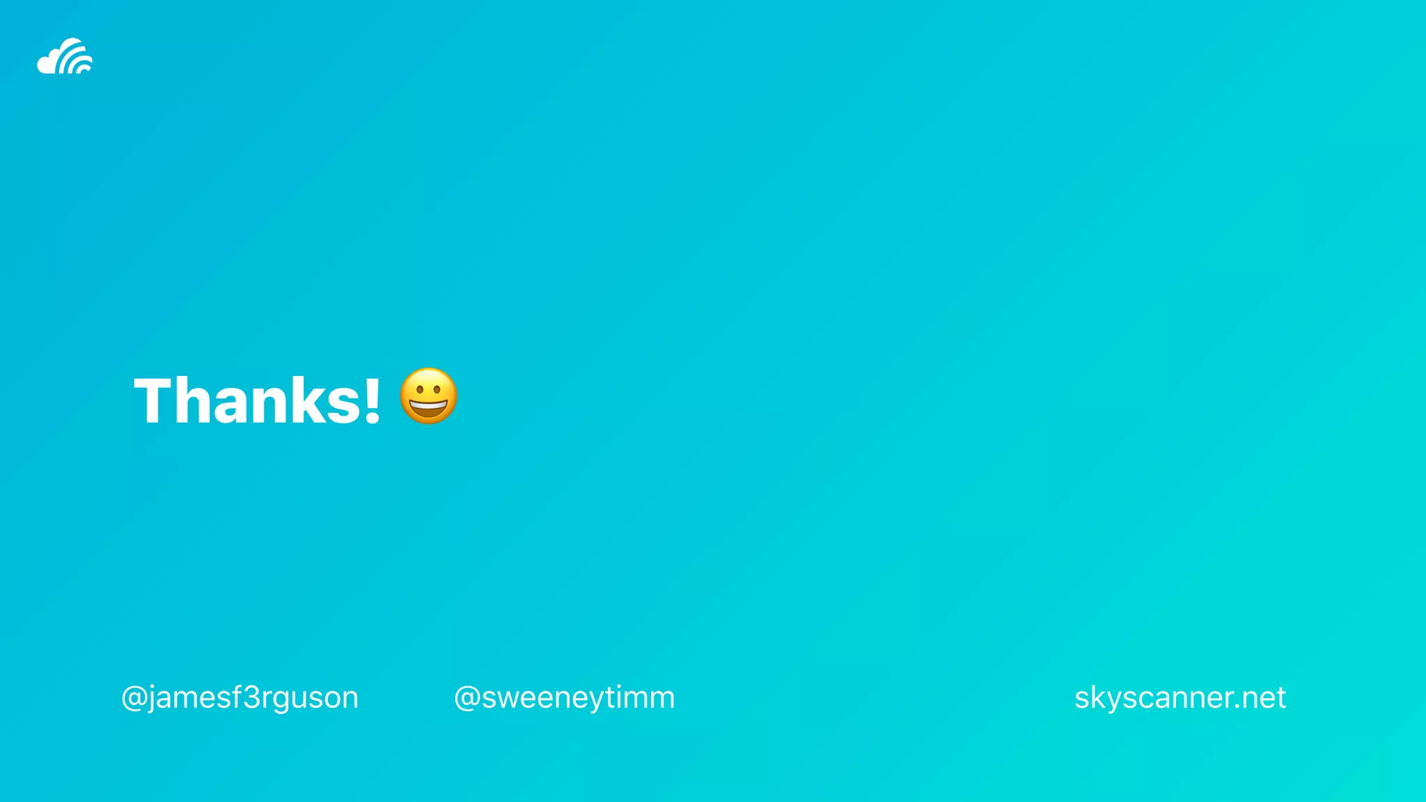 Thanks! 😀
@jamesf3rguson @sweeneytimm skyscanner.net
 