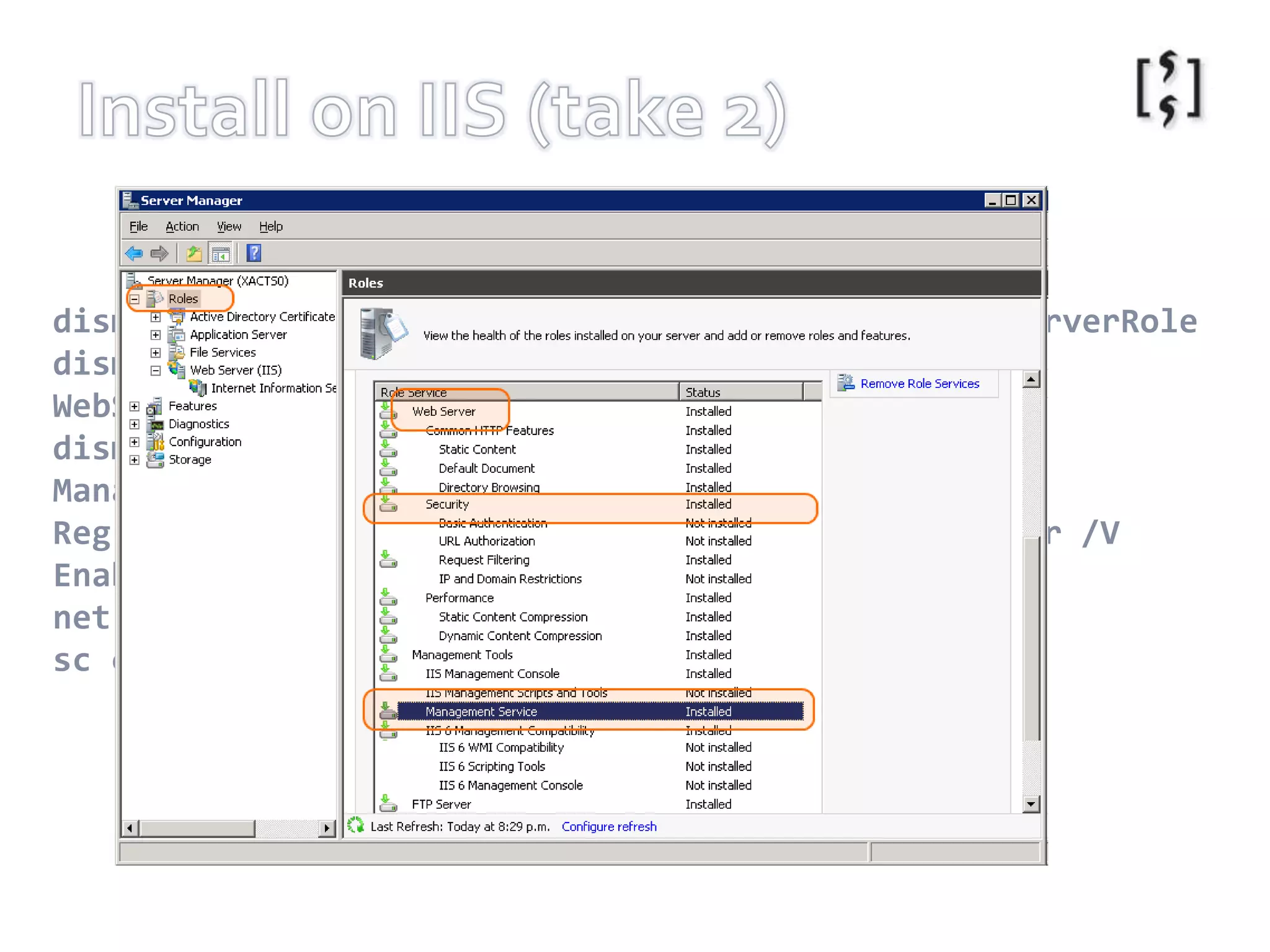 Install on IIS (take 2)http://technet.microsoft.com/en-us/library/dd569059(WS.10).aspxhttp://forums.iis.net/t/1171432.aspxdism /online /enable-feature /featurename:IIS-WebServerRoledism /online /enable-feature /featurename:IIS-WebServerManagementToolsdism /online /enable-feature /featurename:IIS-ManagementServiceReg Add HKLM\Software\Microsoft\WebManagement\Server /V EnableRemoteManagement /T REG_DWORD /D 1net start wmsvcsc configwmsvc start= autoInstalled to: %programfiles%\IIS\Microsoft Web Deploy