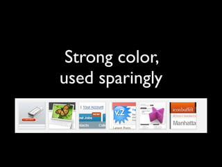 Strong color,
used sparingly
 
