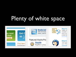 Plenty of white space
 