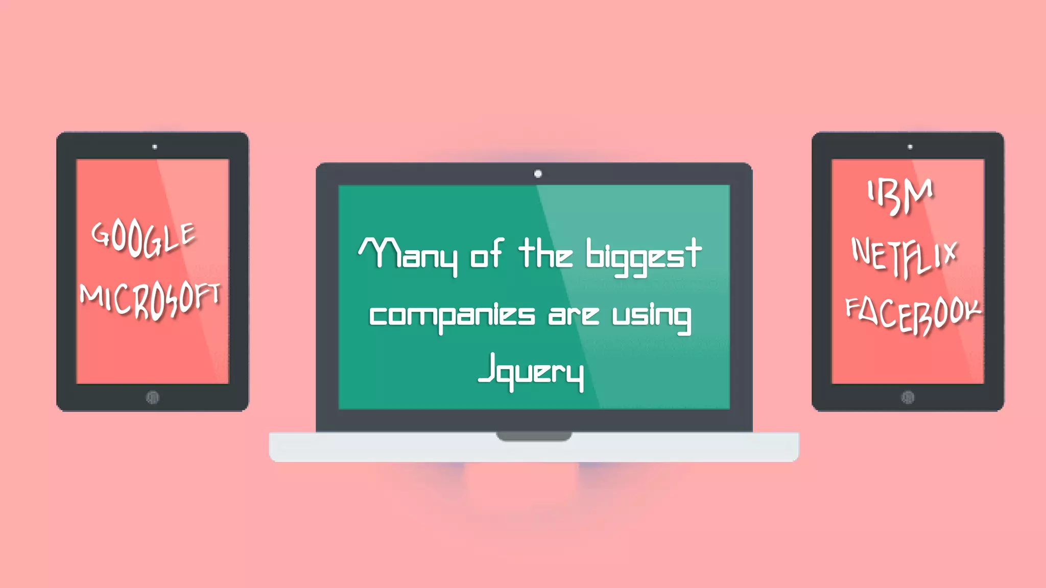Many of the biggest
companies are using
Jquery
 
