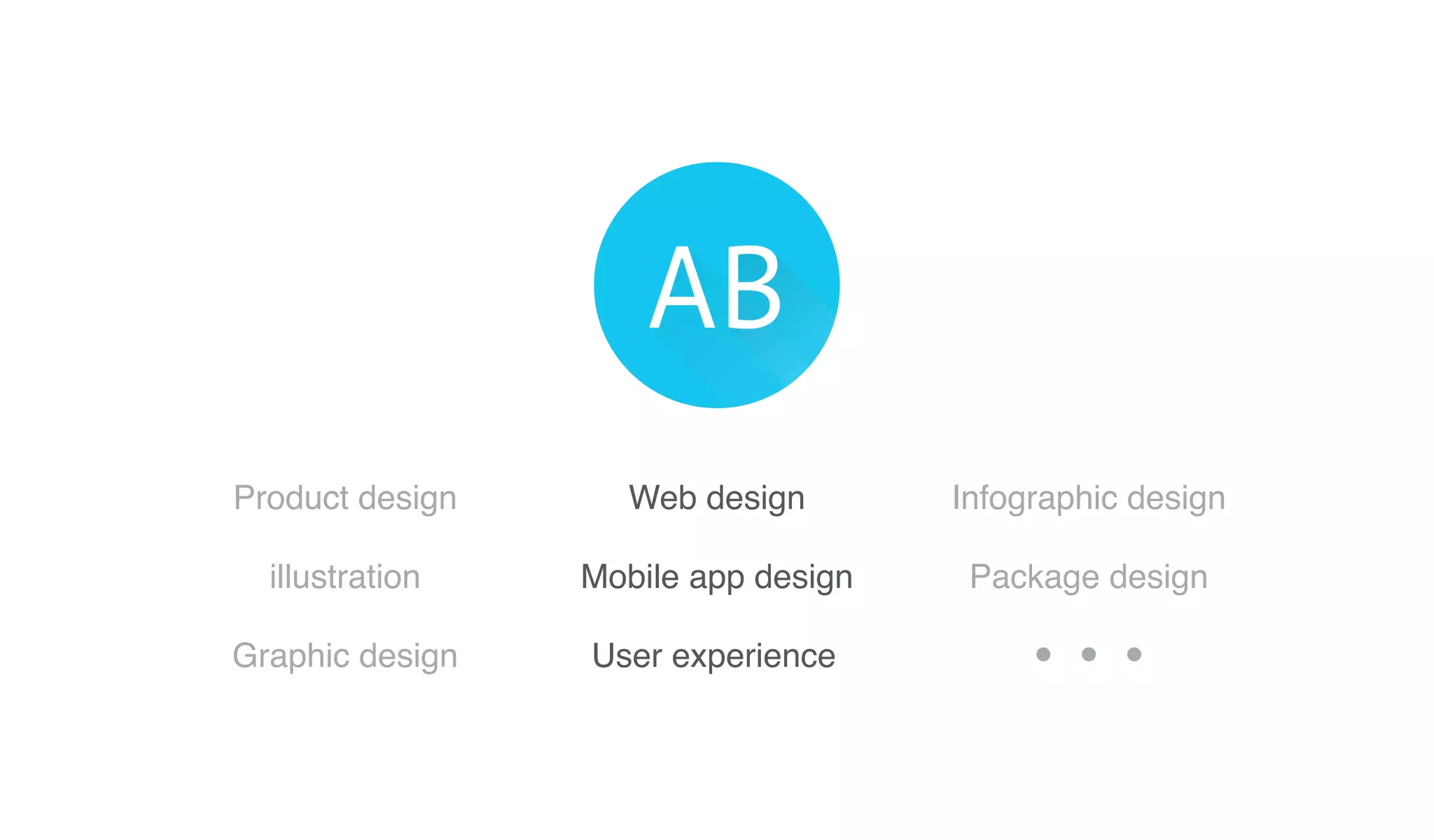 Mobile app design Package designillustration
Web design Infographic designProduct design
Graphic design User experience
 