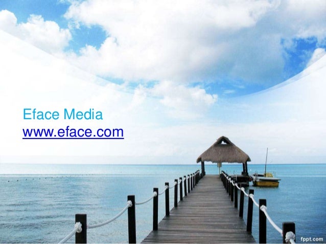 Eface Media
www.eface.com
 