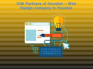 IOM Partners of Houston – Web
Design company in Houston
 