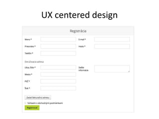 UX centered design
 