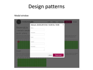 Design patterns
Modal window
 