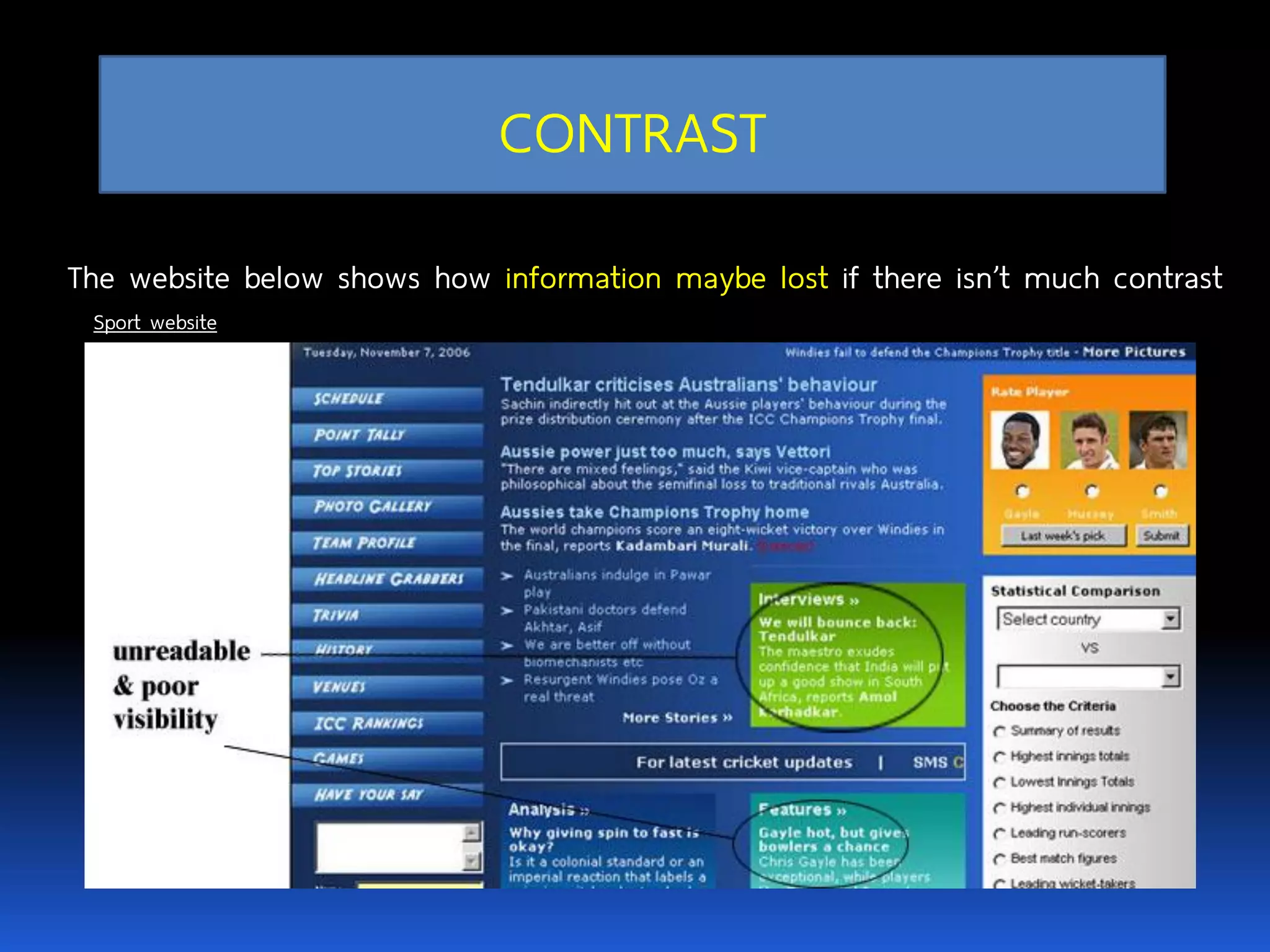 The website below shows how information maybe lost if there isn’t much contrast Sport website CONTRAST 
