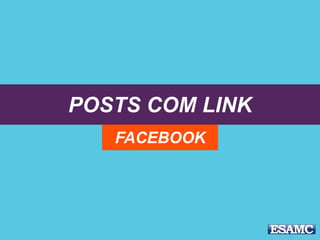 POSTS COM LINK
FACEBOOK
 