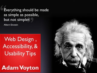 Web Design , Accessibility, & Usability TipsAdam Voyton  