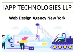 Web Design Agency New York
IAPP TECHNOLOGIES LLP
 