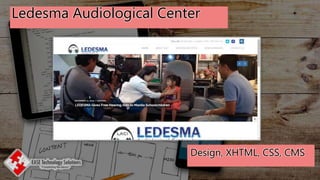 Ledesma Audiological Center
Design, XHTML, CSS, CMS
 