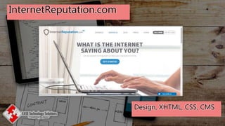 InternetReputation.com
Design, XHTML, CSS, CMS
 