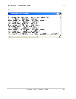 Web Design & Development – CS506 VU 
© Copyright Virtual University of Pakistan 
58 
Output 
 
