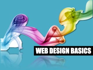 WEB DESIGN BASICS

 