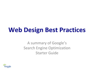 Web Design Best Practices A summary of Google’s Search Engine Optimization Starter Guide 