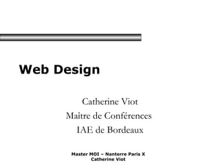 Web Design Catherine Viot Maître de Conférences  IAE de Bordeaux 