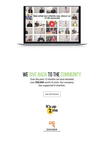 We give back to the Community
Over the past 12 months we have donated
over $50,000 worth of work. Our company
has supported 9 charities.
See All Details
 