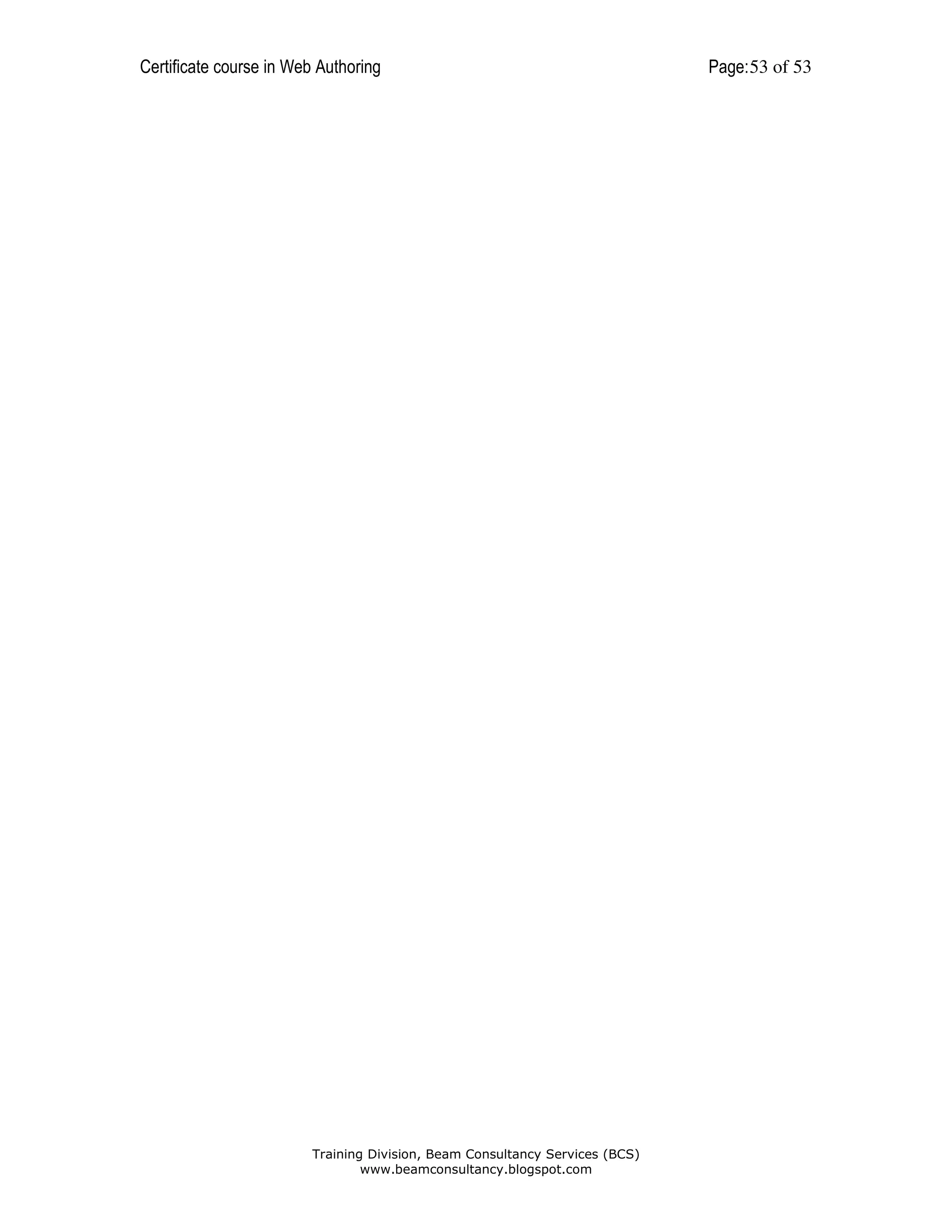 Certificate course in Web Authoring

Training Division, Beam Consultancy Services (BCS)
www.beamconsultancy.blogspot.com

Page: 53 of 53

 