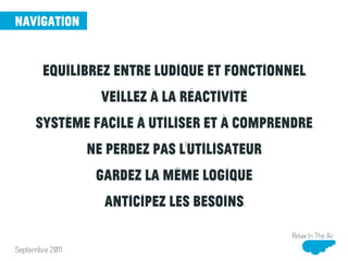 couleurs
design
Relax In The Air
usage du rouge
3) Utilisez-le dans tout design implicant
l’alimentation:
Le plus souvent associé aux aliments
utilisé avec succès dans des restaurants etc
Février 2013
Copyright© 2013 Relax In The Air
 