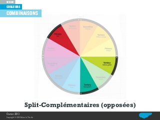 couleurs
design
Relax In The Air
combinaisons
Split-Complémentaires (opposées)
Février 2013
Copyright© 2013 Relax In The Air
 